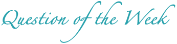 Question of the Week